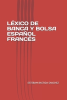L�xico de Banca Y Bolsa Espa�ol Franc�s 1519061366 Book Cover