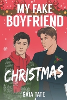 My Fake Boyfriend Christmas: MM Romantic Comedy (Miles & Kieran Book 1.5) B0CQVCJVLV Book Cover