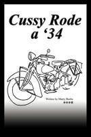 Cussy Rode a '34 1465388192 Book Cover