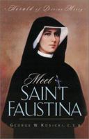 Meet Saint Faustina: Herald of Divine Mercy 1569552363 Book Cover