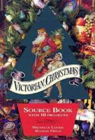 Victorian Christmas: Source Book With 10 Projects : 75 Victorian Scraps Plus Four Christmas Cards 1556704216 Book Cover