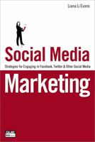 Social Media Marketing: Strategies for Engaging in Facebook, Twitter & Other Social Media 0789742845 Book Cover