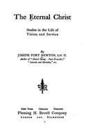The Eternal Christ. Studies in the Life of Vision and Service 1522955801 Book Cover