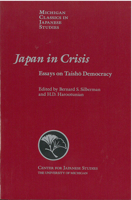 Japan in Crisis: Essays on Taisho Democracy (Michigan Classics in Japanese Studies) 0939512971 Book Cover