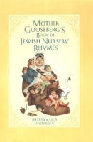 Mother Gooseberg's Book of Jewish Nursery Rhymes 0806529407 Book Cover