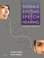 Signals and Systems for Speech and Hearing 0125972318 Book Cover