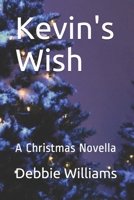 Kevin's Wish: A Christmas Novella 1690180234 Book Cover