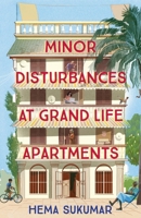 Minor Disturbances at Grand Life Apartments 1399708503 Book Cover