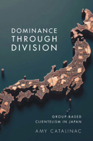 Dominance Through Division: Group-Based Clientelism in Japan (Political Economy of Institutions and Decisions) 1009588508 Book Cover