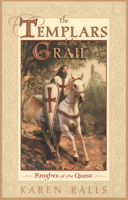 The Templars and the Grail: Knights of the Quest 0835608077 Book Cover