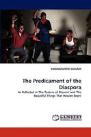 The Predicament of the Diaspora: As Reflected in 'The Texture of Dreams' and 'The Beautiful Things That Heaven Bears' 3838367634 Book Cover