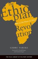 The Ethiopian Revolution: War in the Horn of Africa (Yale Library of Military History) 0300204140 Book Cover