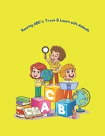Roaring ABC's: Trace & Learn with Animals B0F1V27F8K Book Cover