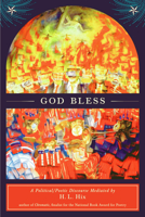 God Bless: A Political/Poetic Discourse 0974599573 Book Cover