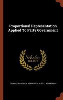 Proportional Representation Applied To Party Government 3842475829 Book Cover