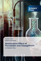 Ameliorative Effect of Fluvastatin and Dapagliflozin 6206770117 Book Cover