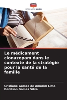 Le médicament clonazepam dans le contexte de la stratégie pour la santé de la famille (French Edition) 6208182638 Book Cover