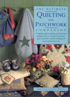 The Ultimate Quilting and Patchwork Companion 1859672582 Book Cover