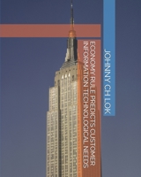 Economy Rule Predicts Customer Information Technological Needs 1653199822 Book Cover