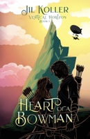 Heart of a Bowman 1953957684 Book Cover