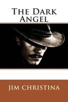 The Dark Angel 1490462627 Book Cover