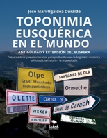 Toponimia eusquérica en el mundo (Spanish Edition) 8468584460 Book Cover