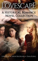Lovescape: A Historical Romance Novel Collection 4824182409 Book Cover