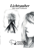 Lichtzauber: die letzte Schlacht (German Edition) 3759767230 Book Cover