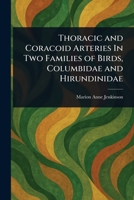 Thoracic and Coracoid Arteries In Two Families of Birds, Columbidae and Hirundinidae 1023262169 Book Cover