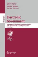 Electronic Government: 10th International Conference, EGOV 2011, Delft, The Netherlands, August 29 -- September 1, 2011, Proceedings 3642228771 Book Cover