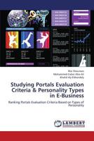 Studying Portals Evaluation Criteria & Personality Types in E-Business 3659226203 Book Cover