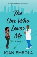 The One Who Loves Me (Sovereign Love) 1838450025 Book Cover