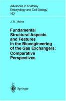Fundamental Structural Aspects and Features in the Bioengineering of the Gas Exchangers: Comparative Perspectives (Advances in Anatomy, Embryology and Cell Biology) 3540429514 Book Cover