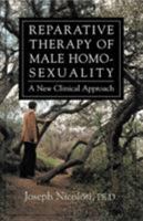 Reparative Therapy of Male Homosexuality: A New Clinical Approach 0876685459 Book Cover