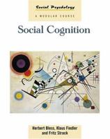 Social Cognition (Social Psychology: a Modular Course) 0863778291 Book Cover