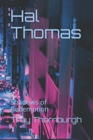 Hal Thomas: Shadows of Redemption (The Chronicles of Hal Thomas) B085DSCFM6 Book Cover