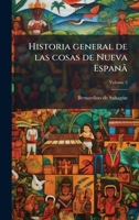 Historia general de las cosas de Nueva Espanã (Spanish Edition) 1024755274 Book Cover
