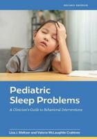 Pediatric Sleep Problems: A Clinician's Guide to Behavioral Interventions 1433844311 Book Cover