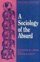 A Sociology of the Absurd (Reynolds Series in Sociology) 0930390865 Book Cover