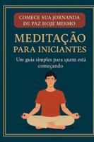 Meditação para Iniciantes – Edição Sênior Premium: Como acalmar a mente, reduzir o estresse e encontrar paz em poucos minutos por dia B0G38C6559 Book Cover