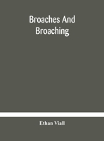 Broaches and Broaching 1104043106 Book Cover