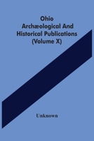 Ohio Archaeological and Historical Publications Volume X 9354486657 Book Cover