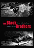 The Black Brothers: A Novel in Pictures 1932425047 Book Cover