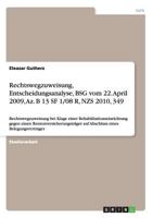 Rechtswegzuweisung, Entscheidungsanalyse, Bsg Vom 22. April 2009, AZ. B 13 SF 1/08 R, Nzs 2010, 349 3656626006 Book Cover