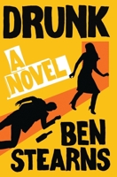 Drunk: A Novel 1733145117 Book Cover