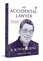 An Accidental Lawyer:My Adventures In Law And Life 0143478354 Book Cover