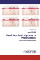 Fixed Prosthetic Options In Implantology: Prosthetic Guide for Implant 6202530111 Book Cover