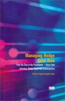 Managing Hedge Fund Risk: From the Seat of the Practitioner: Views From Investors, Counterparties, Hedge Funds and Consultants 1899332782 Book Cover