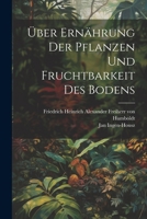 Über Ernährung der Pflanzen und Fruchtbarkeit des Bodens 1021877824 Book Cover