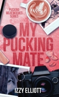 My Pucking Mate 1964220084 Book Cover